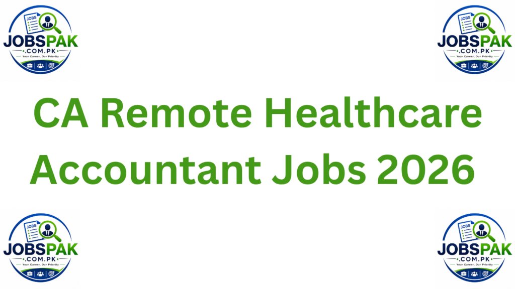 CA Remote Healthcare Accountant Jobs 2026 
