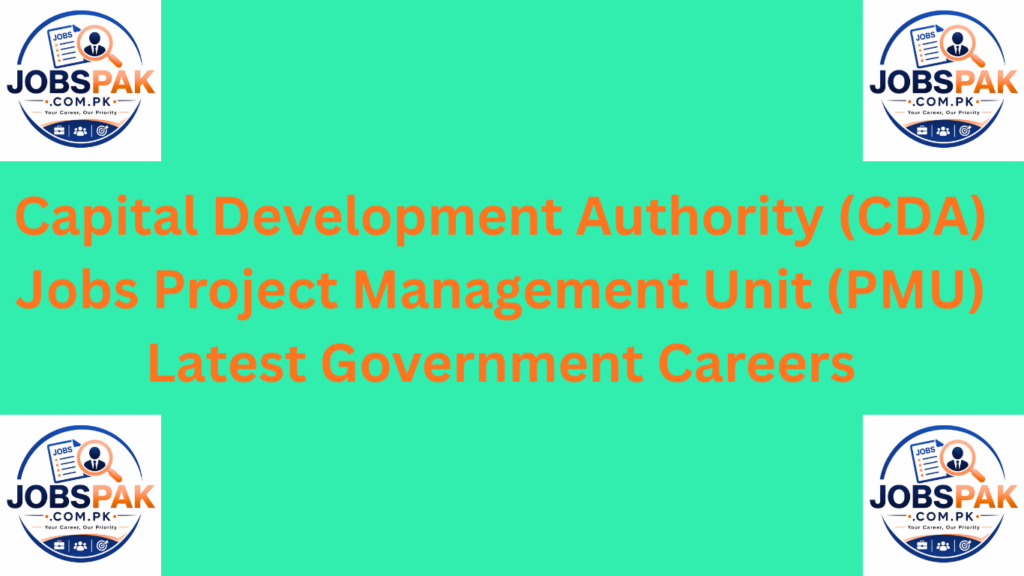 Capital Development Authority (CDA) Jobs Project Management Unit (PMU) Latest Government Careers