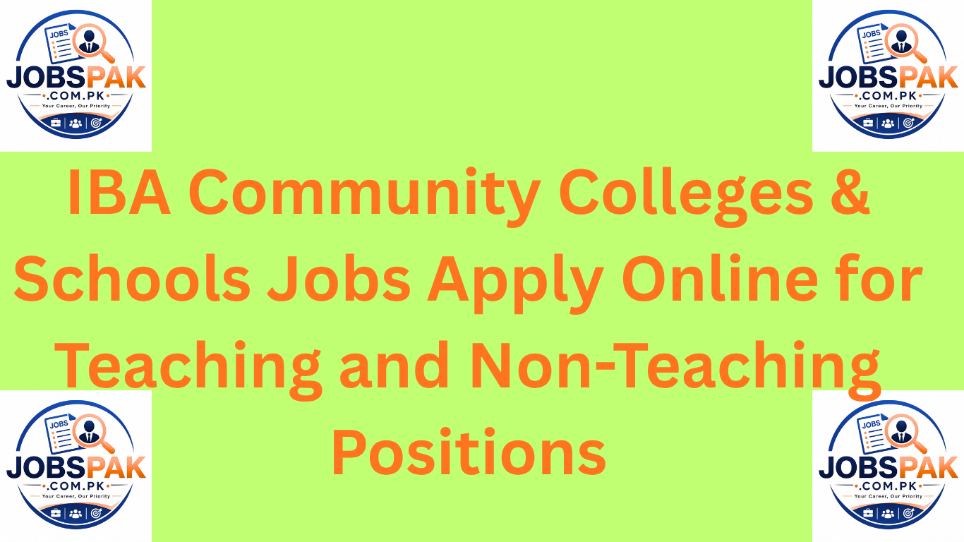 IBA Community Colleges & Schools Jobs Apply Online for Teaching and Non-Teaching Positions