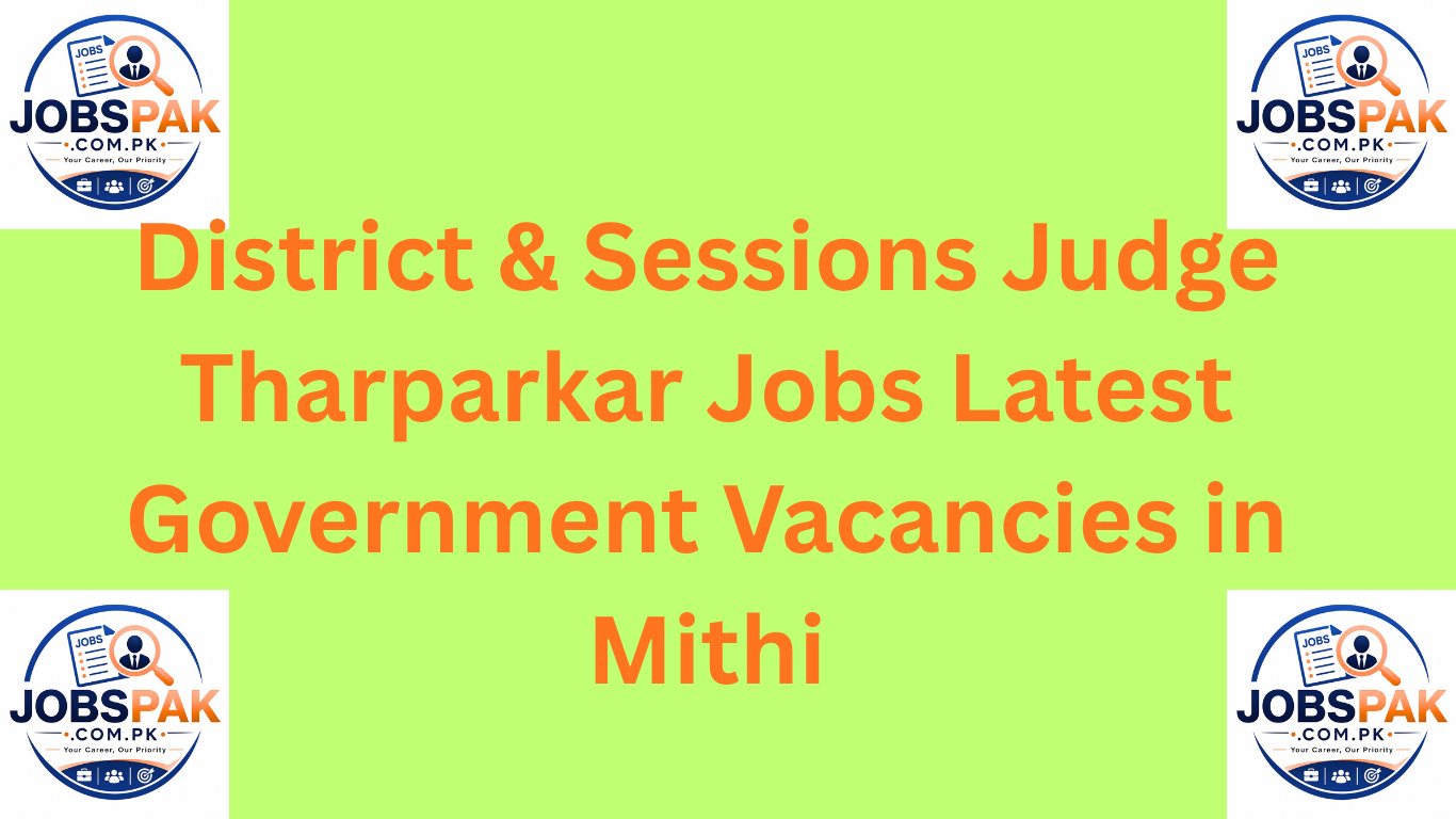 District & Sessions Judge Tharparkar Jobs Latest Government Vacancies in Mithi