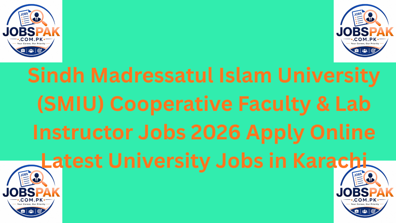 Sindh Madressatul Islam University (SMIU) Cooperative Faculty & Lab Instructor Jobs 2026 Apply Online Latest University Jobs in Karachi