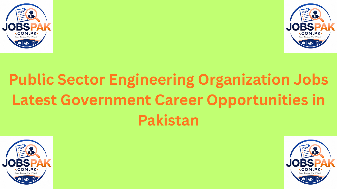 Public Sector Engineering Organization Jobs Latest Government Career Opportunities in Pakistan