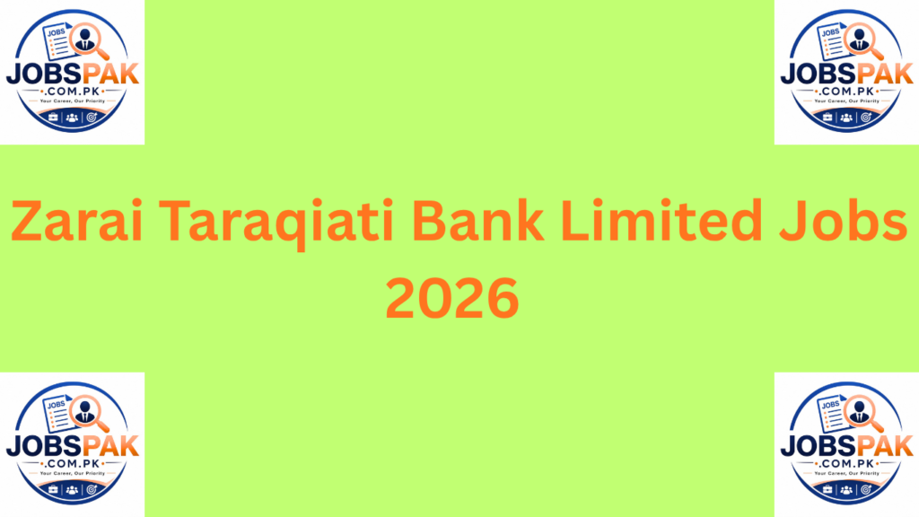 Zarai Taraqiati Bank Limited Jobs 2026