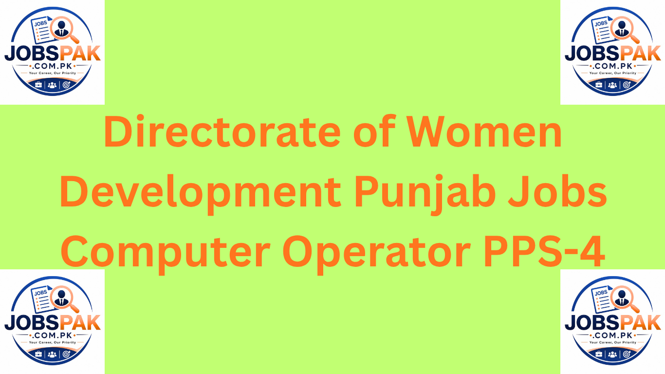 Directorate of Women Development Punjab Jobs Computer Operator PPS-4