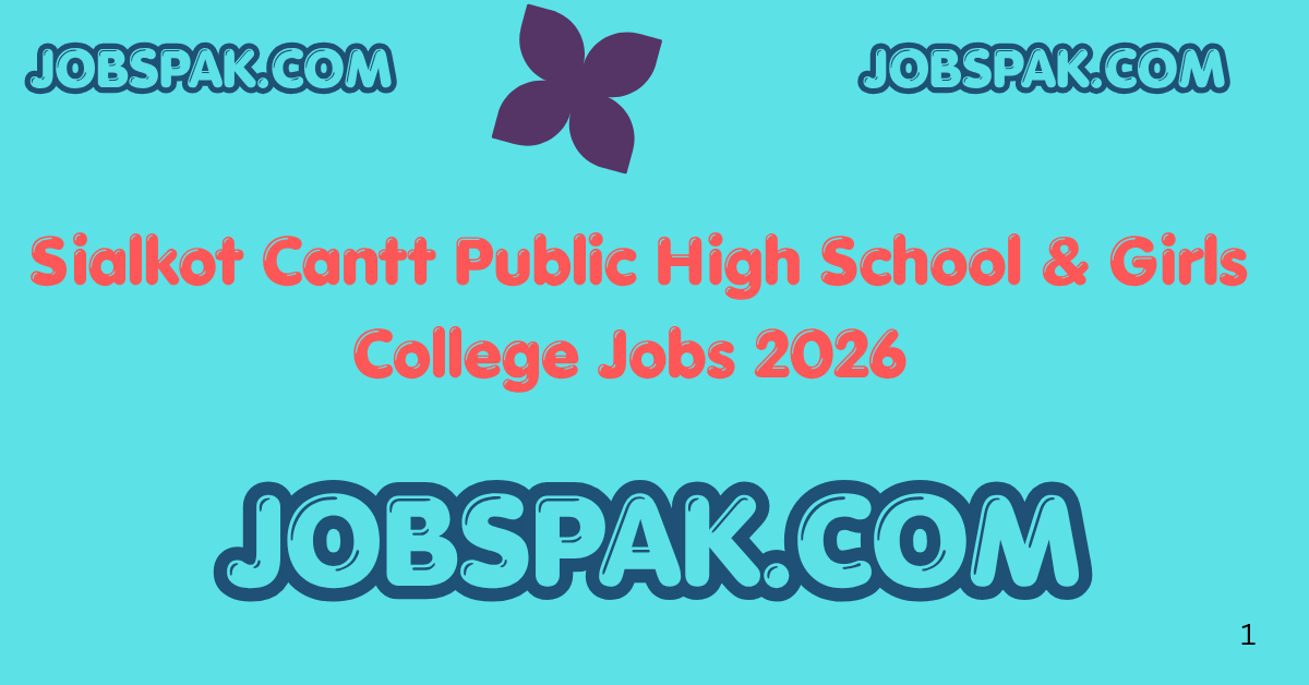 Sialkot Cantt Public High School & Girls College Jobs 2026