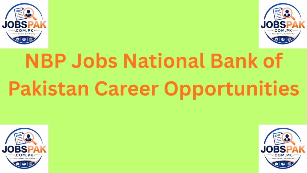 NBP Jobs  National Bank of Pakistan Career Opportunities