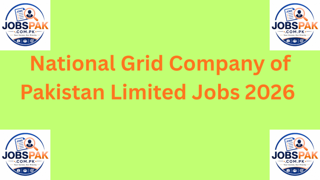 National Grid Company of Pakistan Limited Jobs 2026
