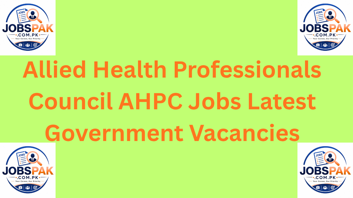 Allied Health Professionals Council AHPC Jobs Latest Government Vacancies