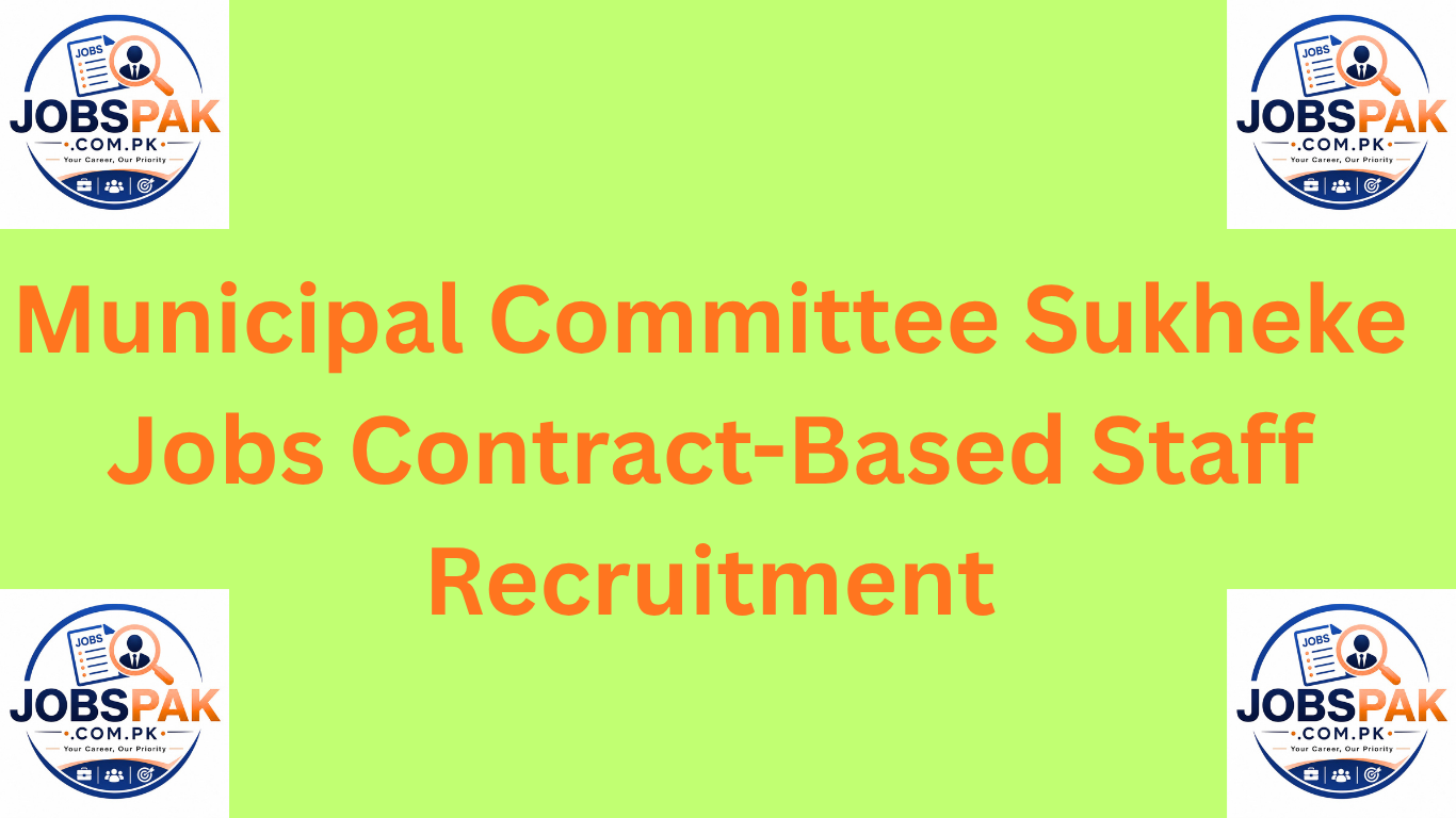 Municipal Committee Sukheke Jobs Contract-Based Staff Recruitment