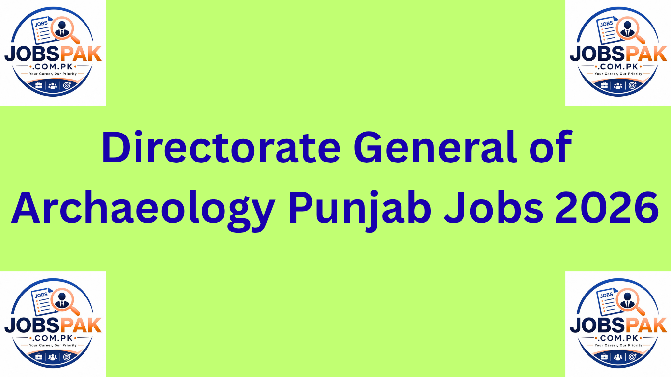Directorate General of Archaeology Punjab Jobs 2026