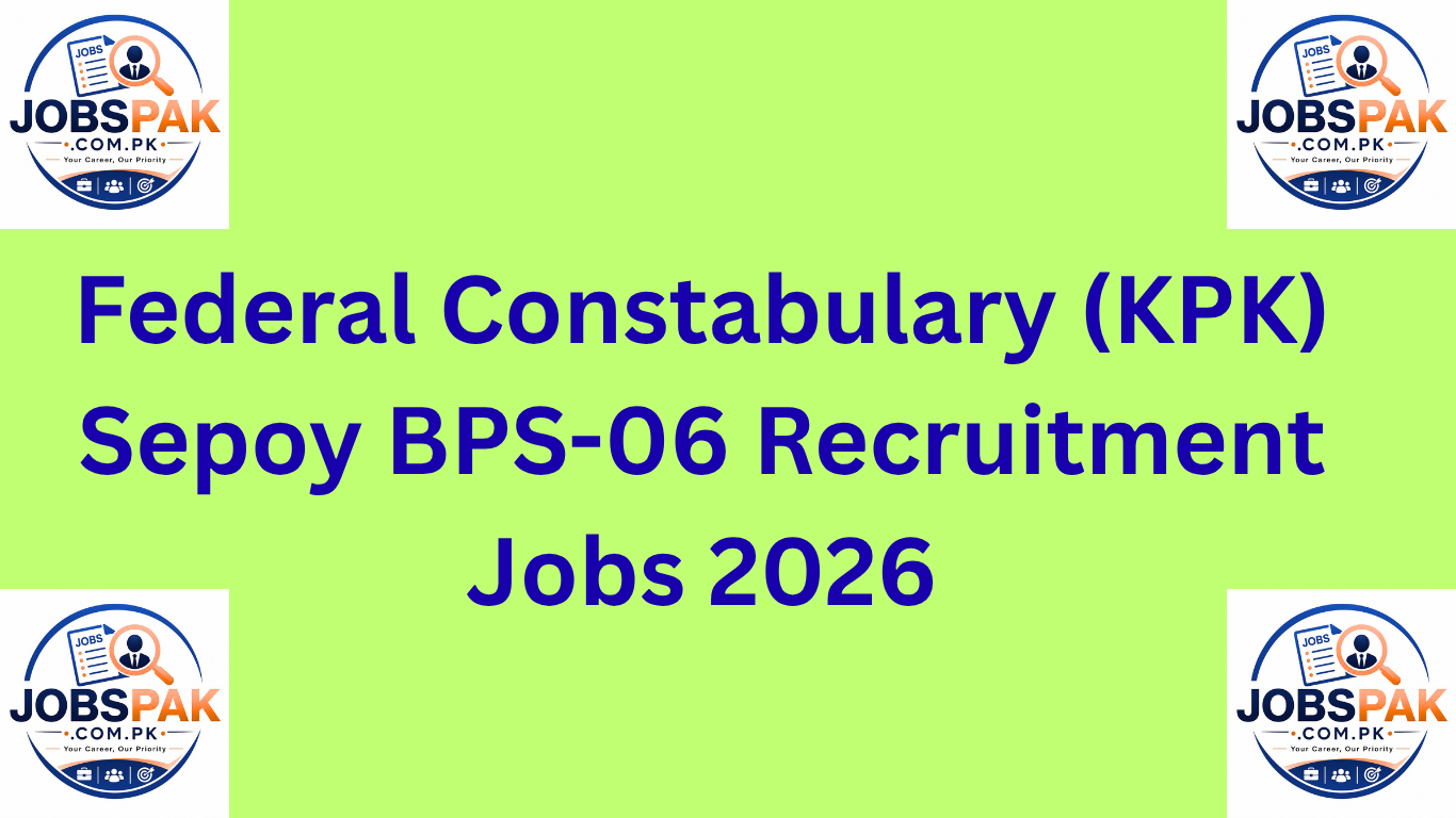 Federal Constabulary (KPK) Sepoy BPS-06 Recruitment Jobs 2026
