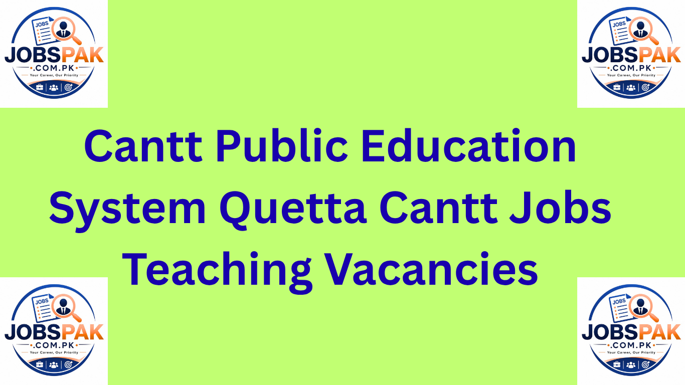 Cantt Public Education System Quetta Cantt Jobs Teaching Vacancies