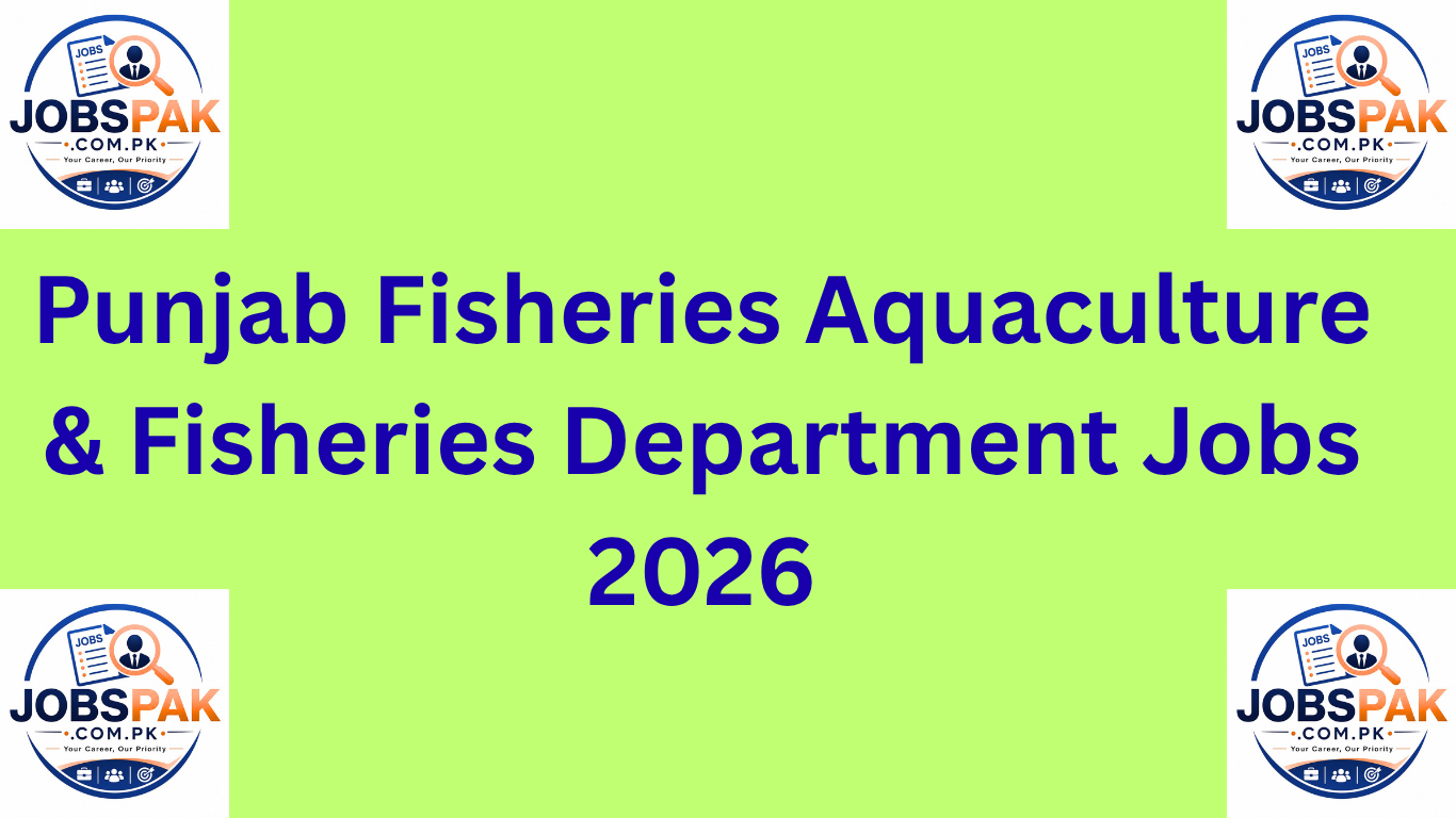 Punjab Fisheries Aquaculture & Fisheries Department Jobs 2026