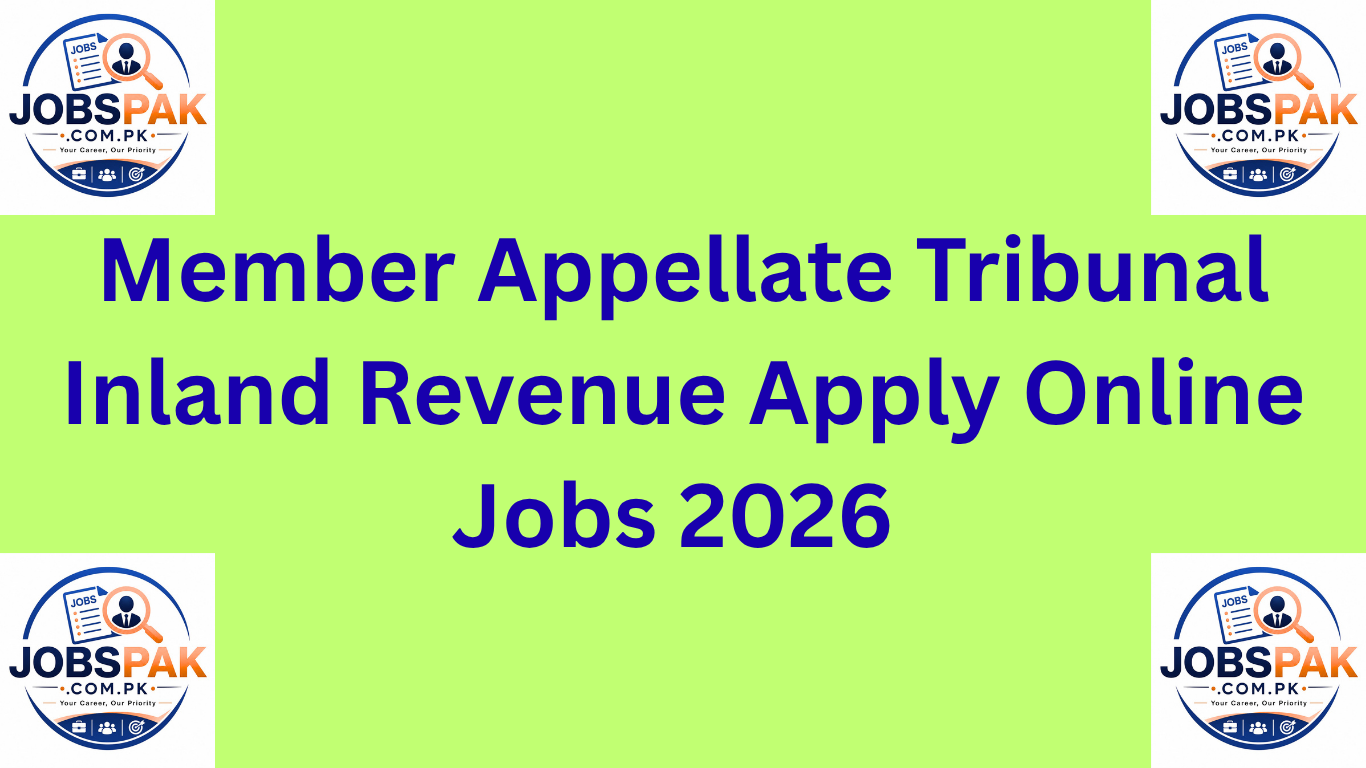 Member Appellate Tribunal Inland Revenue Apply Online Jobs 2026