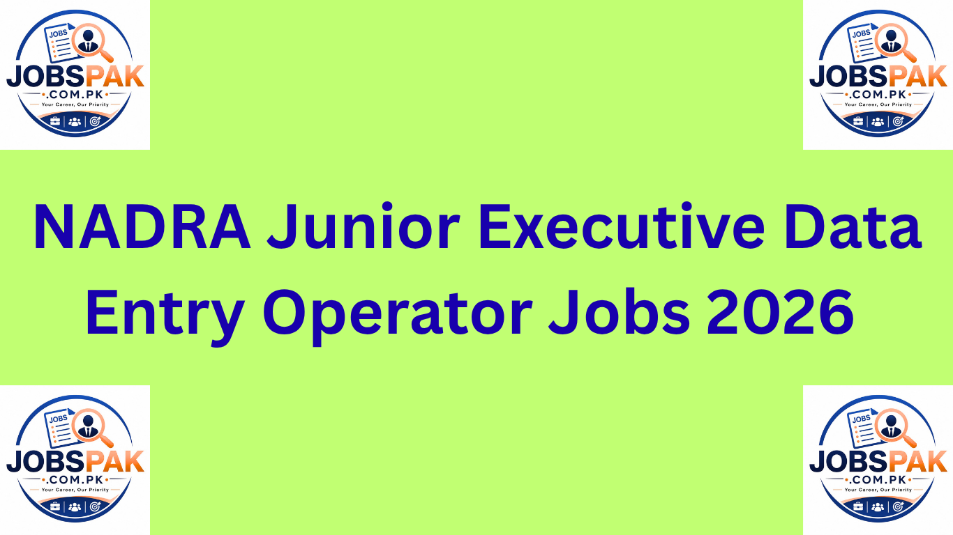 NADRA Junior Executive Data Entry Operator Jobs 2026