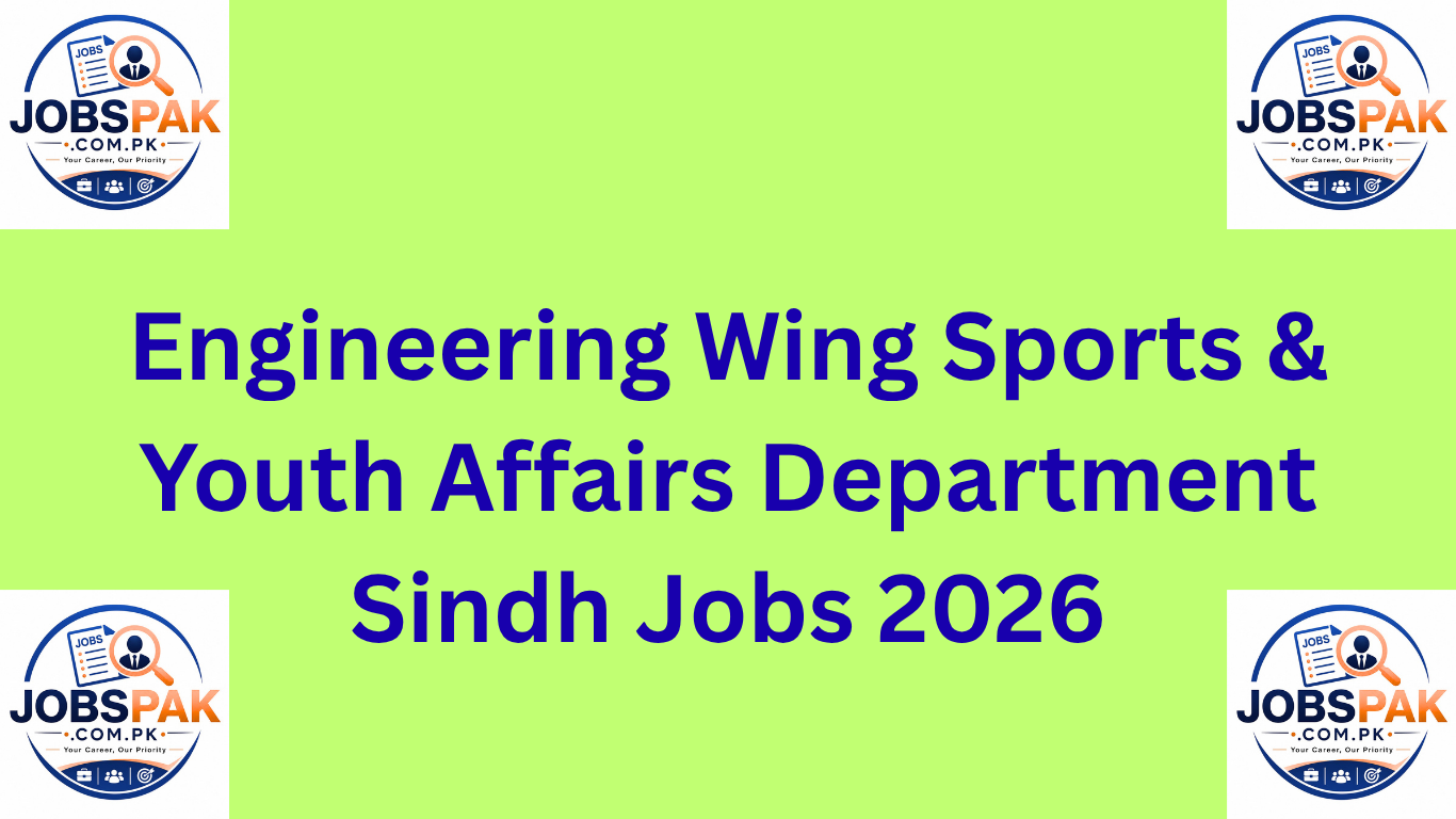 Engineering Wing Sports & Youth Affairs Department Sindh Jobs 2026