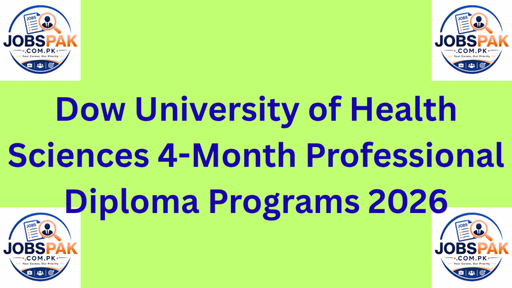 Dow University of Health Sciences 4-Month Professional Diploma Programs 2026