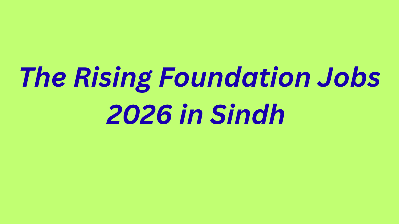 The Rising Foundation Jobs 2026 in Sindh