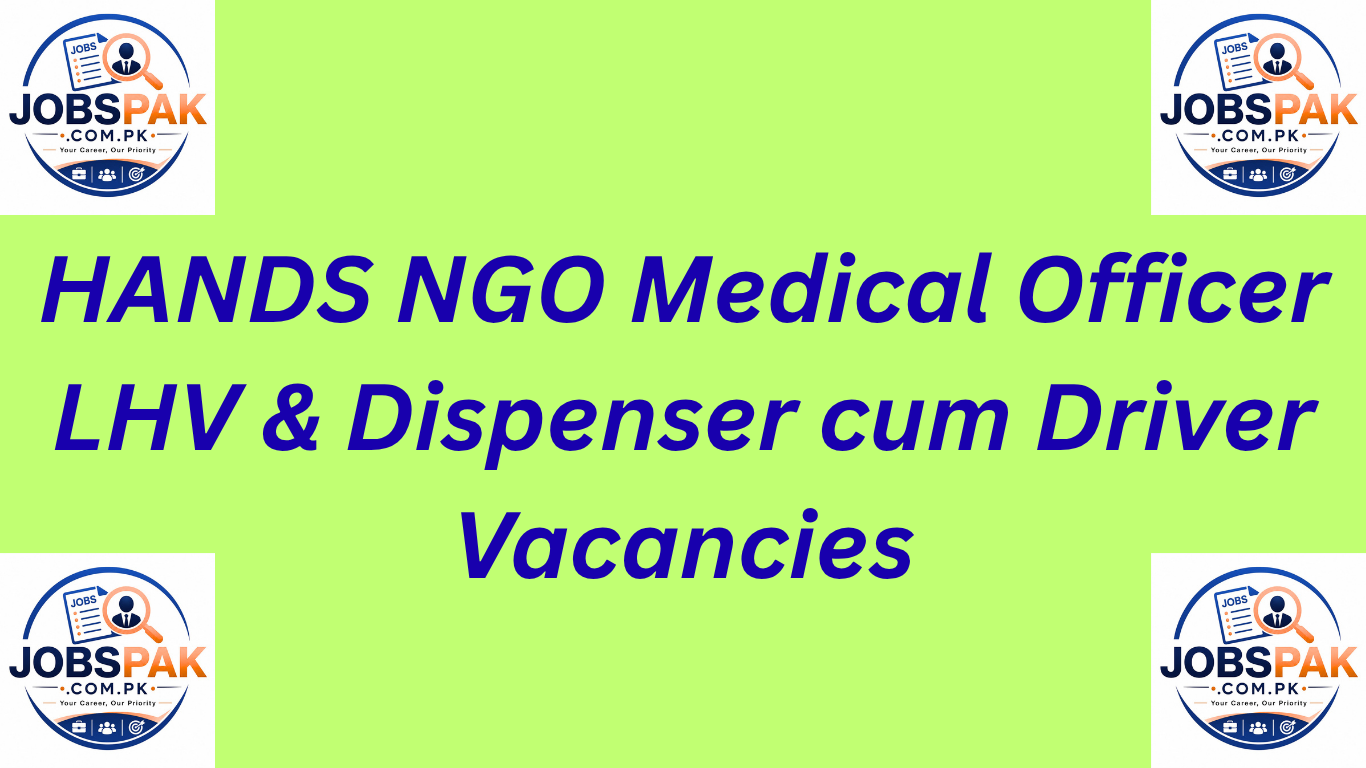 HANDS NGO Medical Officer LHV & Dispenser cum Driver Vacancies