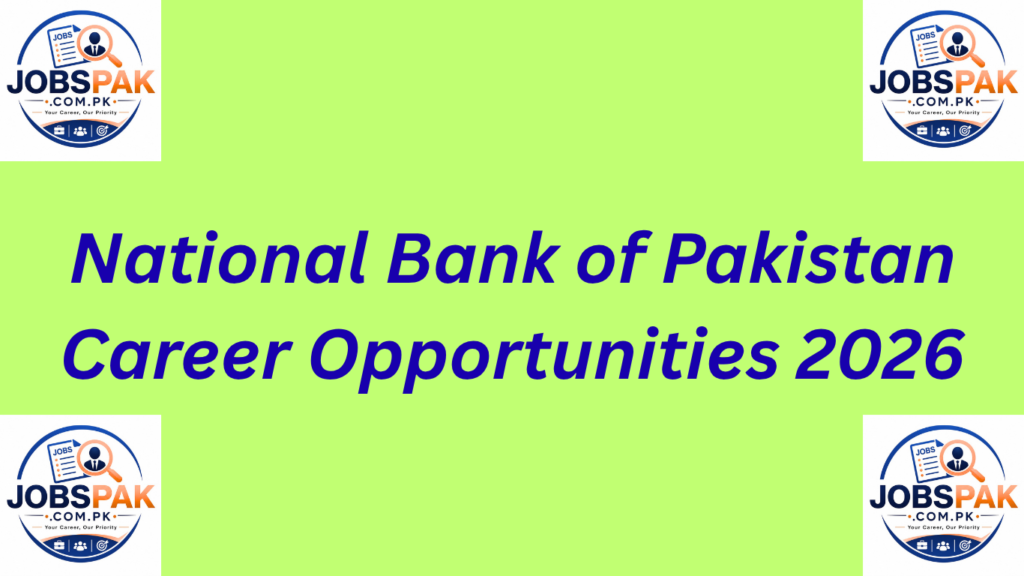 National Bank of Pakistan Career Opportunities 2026