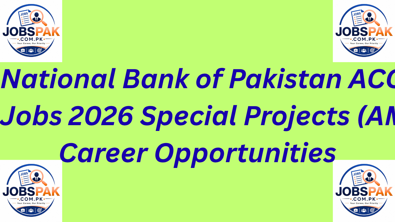 National Bank of Pakistan ACCA Jobs 2026 Special Projects (AMP) Career Opportunities