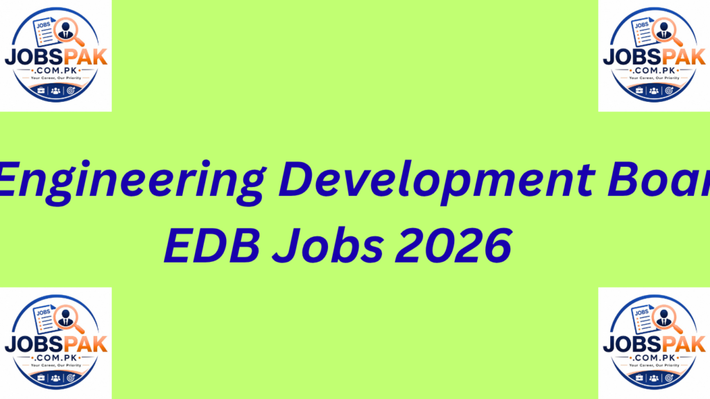 Engineering Development Board EDB Jobs 2026